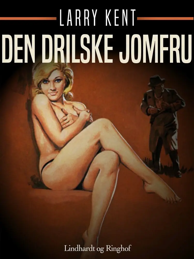Den drilske jomfru af Larry Kent