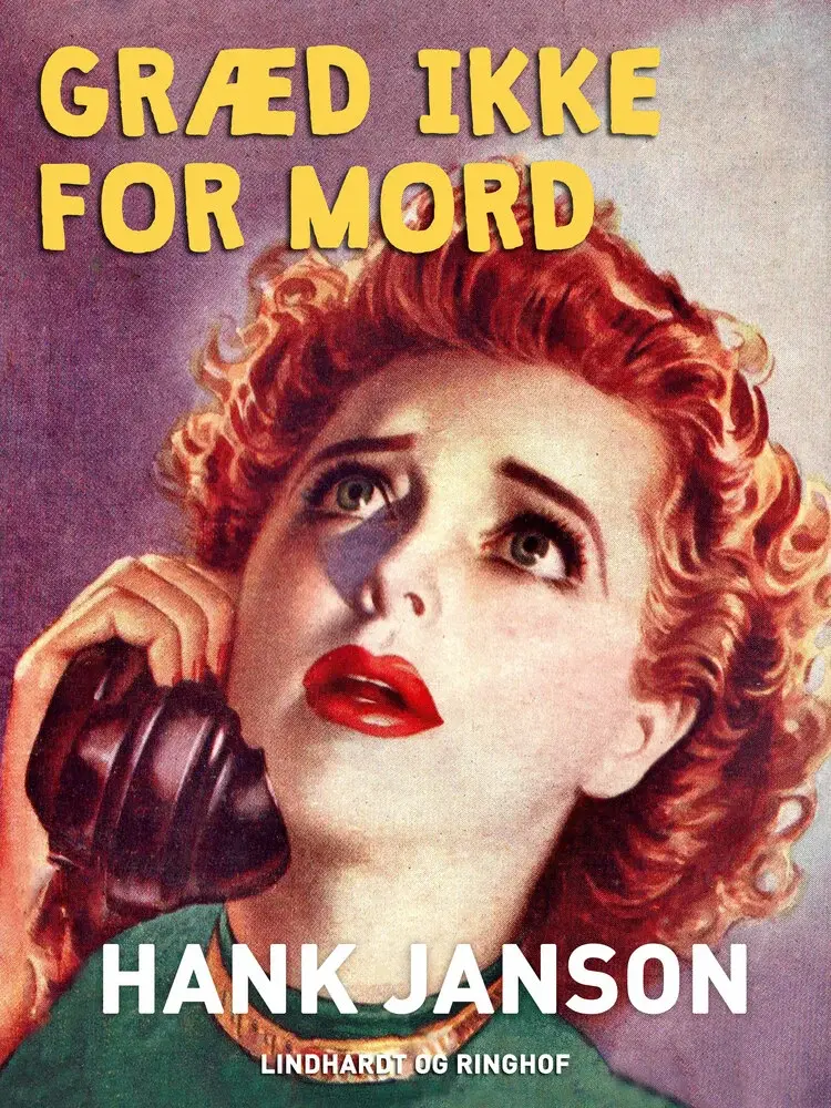 Græd ikke for mord af Hank Janson