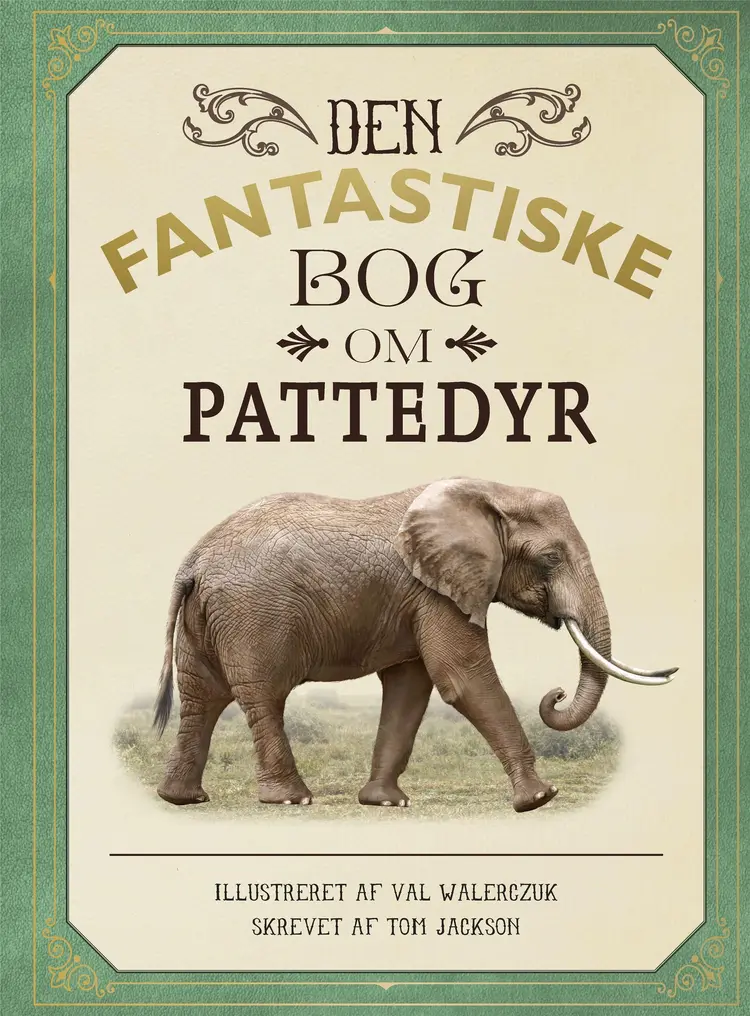 Den fantastiske bog om pattedyr af Tom Jackson