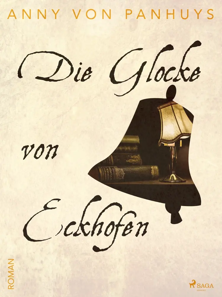 Die Glocke von Eckhofen af Anny von Panhuys