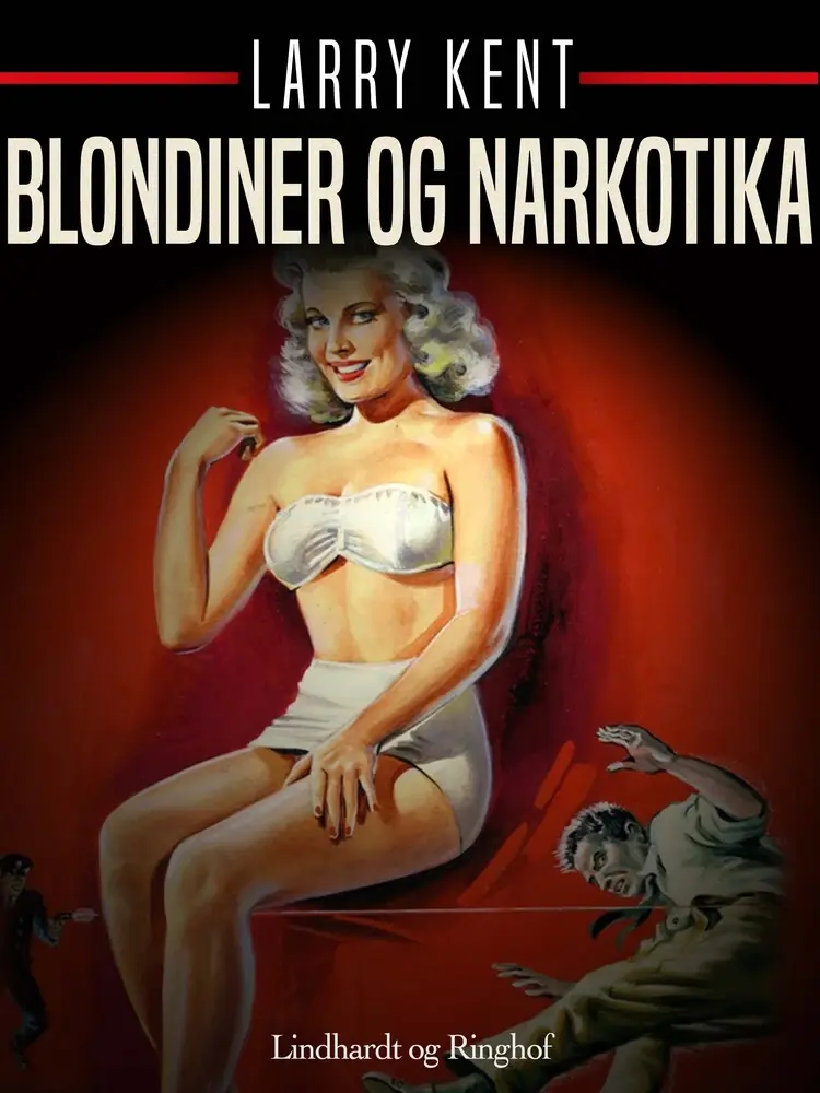 Blondiner og narkotika af Larry Kent