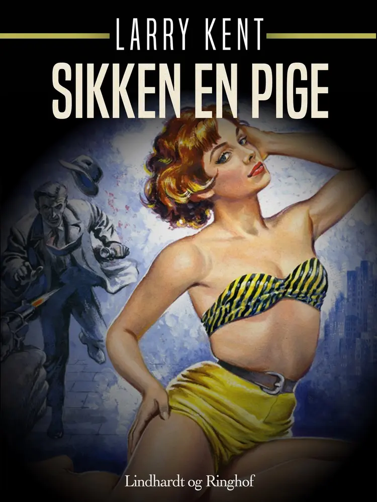 Sikken en pige af Larry Kent