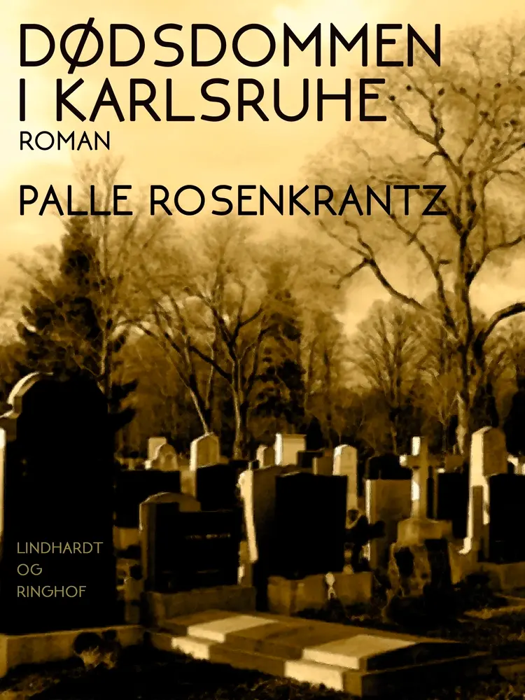 Dødsdommen i Karlsruhe. Et moderne retsdrama af Palle Adam Vilhelm Rosenkrantz