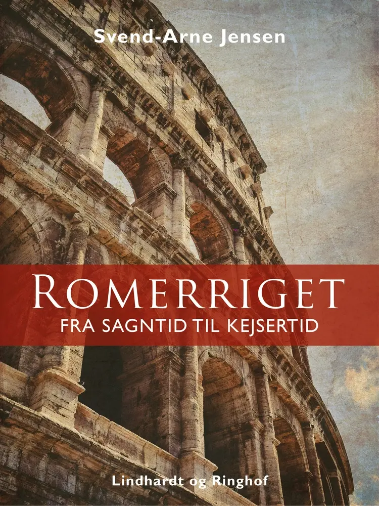 Romerriget fra sagntid til kejsertid af Svend-Arne Jensen