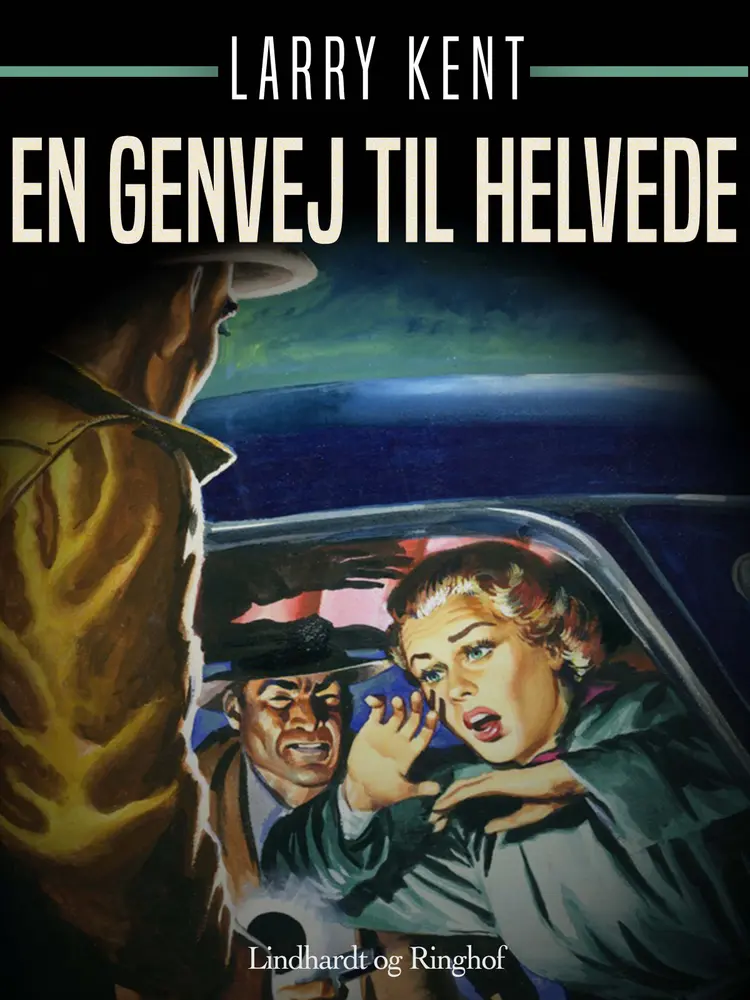 En genvej til helvede af Larry Kent
