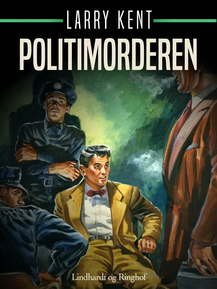 Politimorderen af Larry Kent