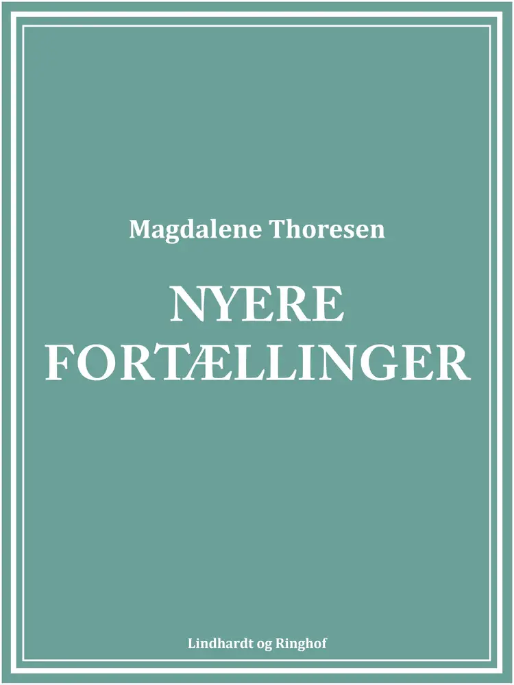 Nyere fortællinger af Magdalene Thoresen