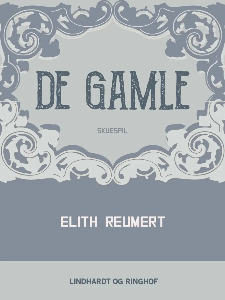 De gamle af Elith Reumert