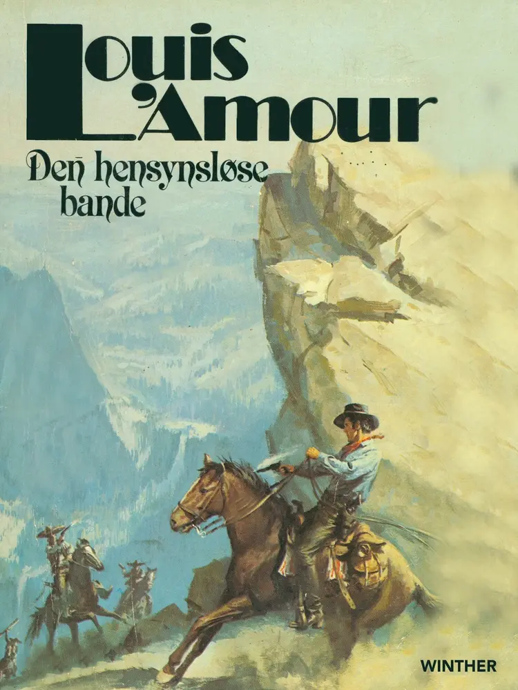 Den hensynsløse bande af Louis L'amour