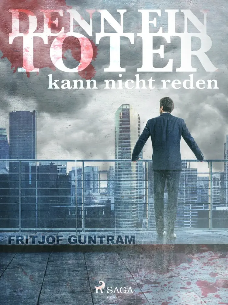 Denn ein Toter kann nicht reden af Fritjof Guntram