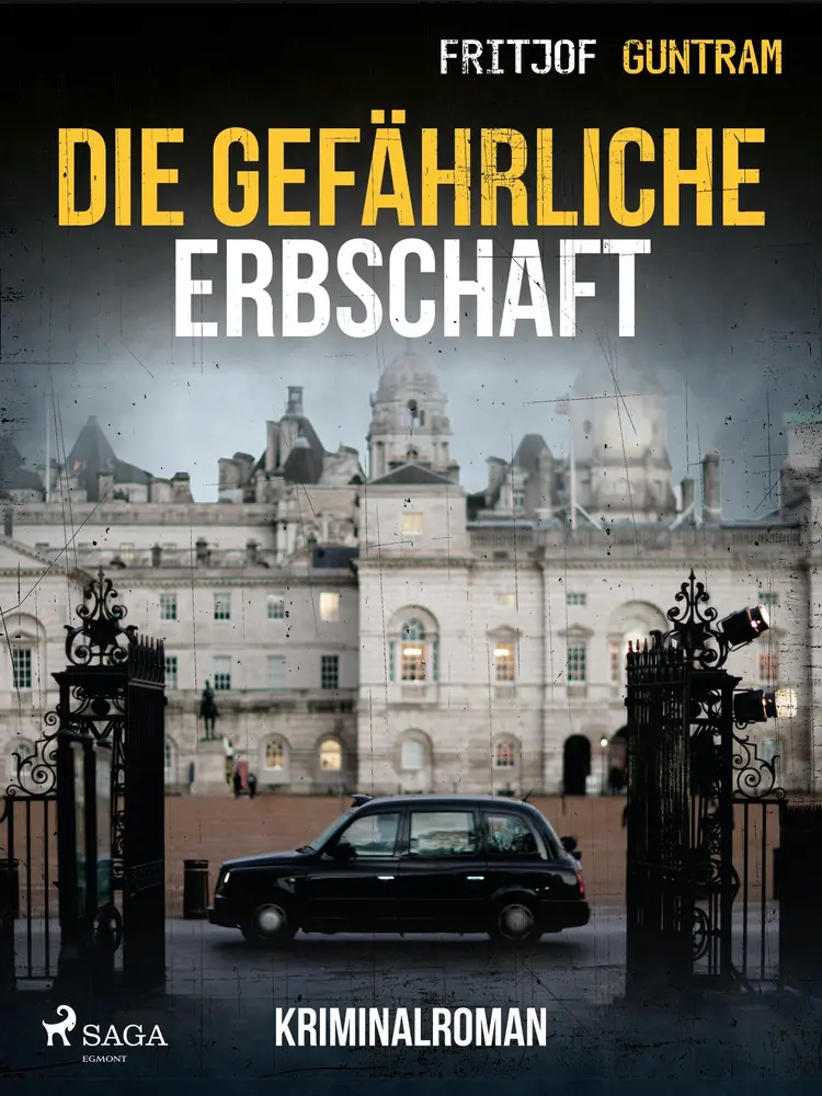 Die gefährliche Erbschaft af Fritjof Guntram