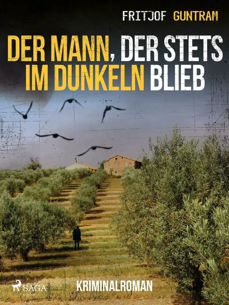 Der Mann, der stets im Dunkeln blieb - Kriminalroman af Fritjof Guntram