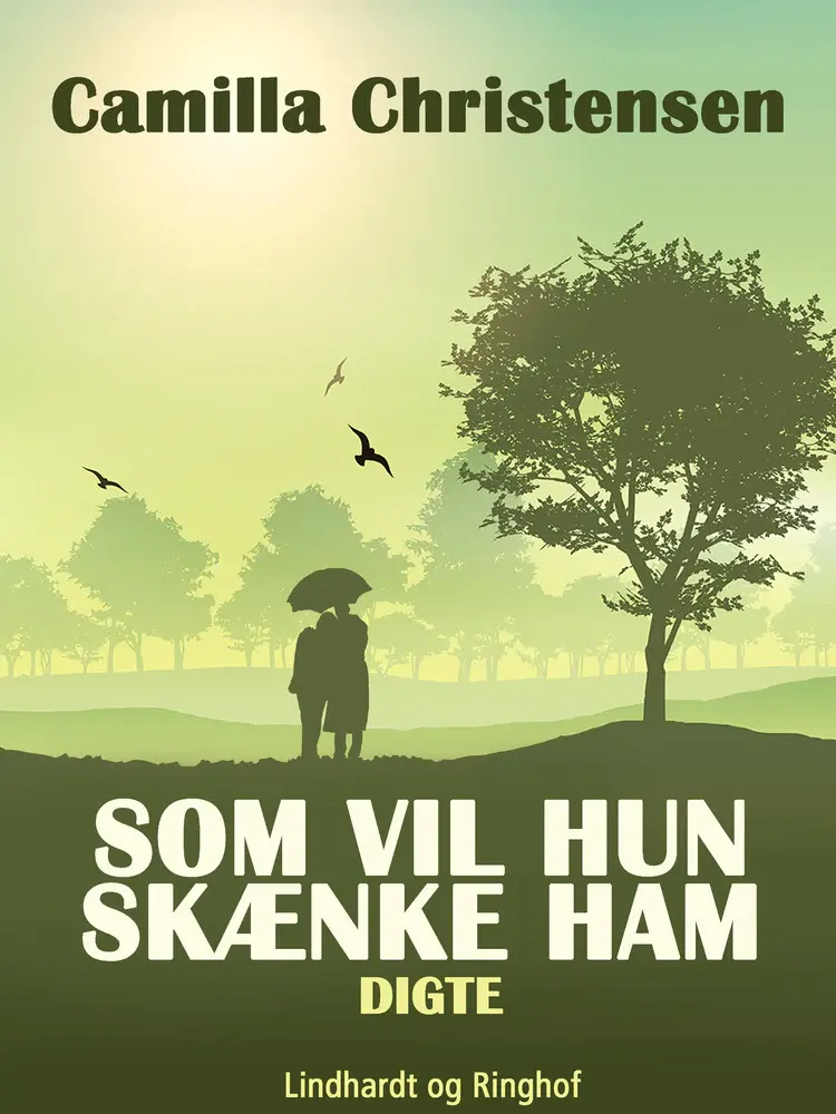Som vil hun skænke ham af Camilla Christensen