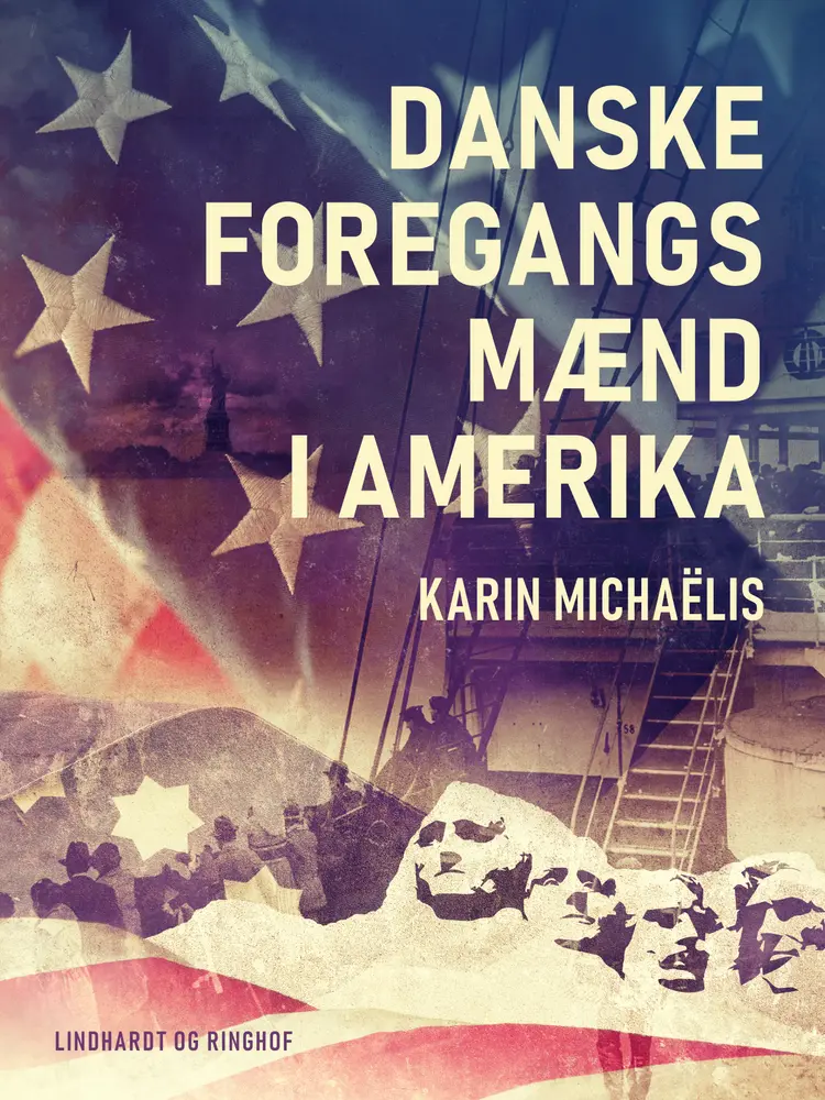 Danske foregangsmænd i Amerika af Karin Michaëlis