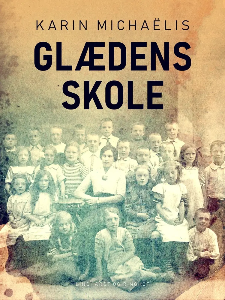 Glædens skole af Karin Michaëlis