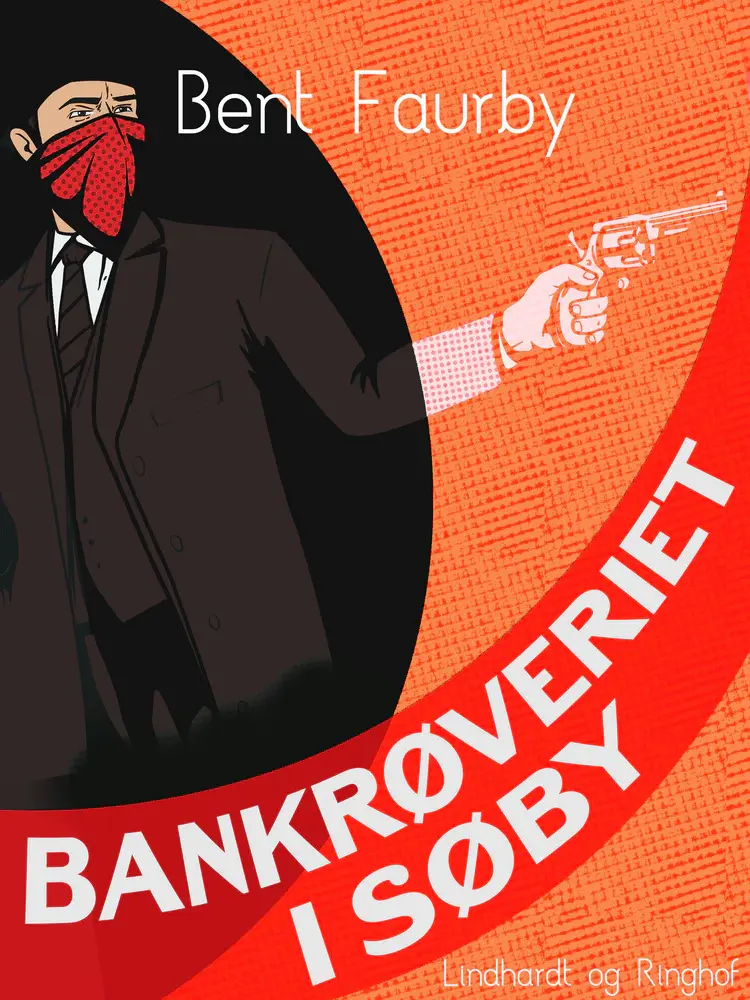 Bankrøveriet i Søby af Bent Faurby