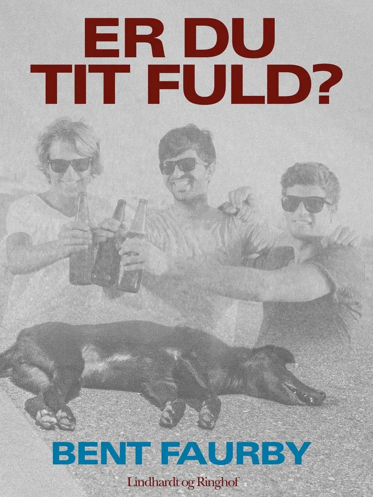 Er du tit fuld? af Bent Faurby