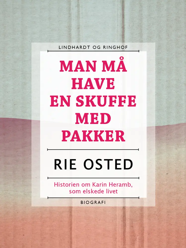 Man må have en skuffe med pakker af Rie Osted