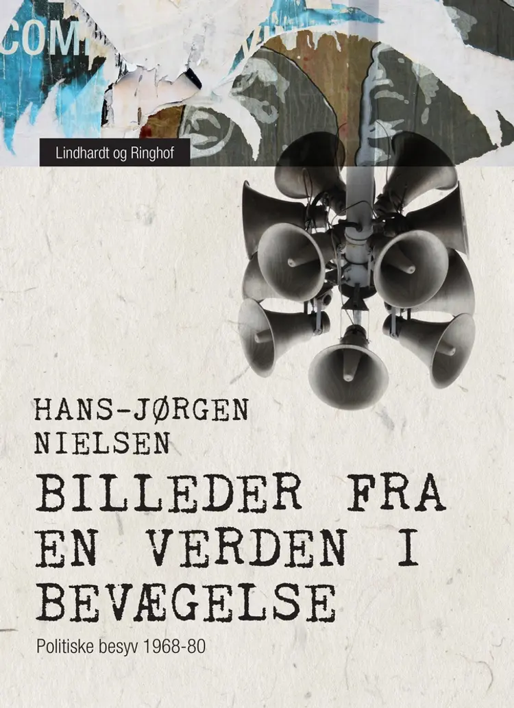 Billeder fra en verden i bevægelse. Politiske besyv 1968-80 af Hans-Jørgen Nielsen