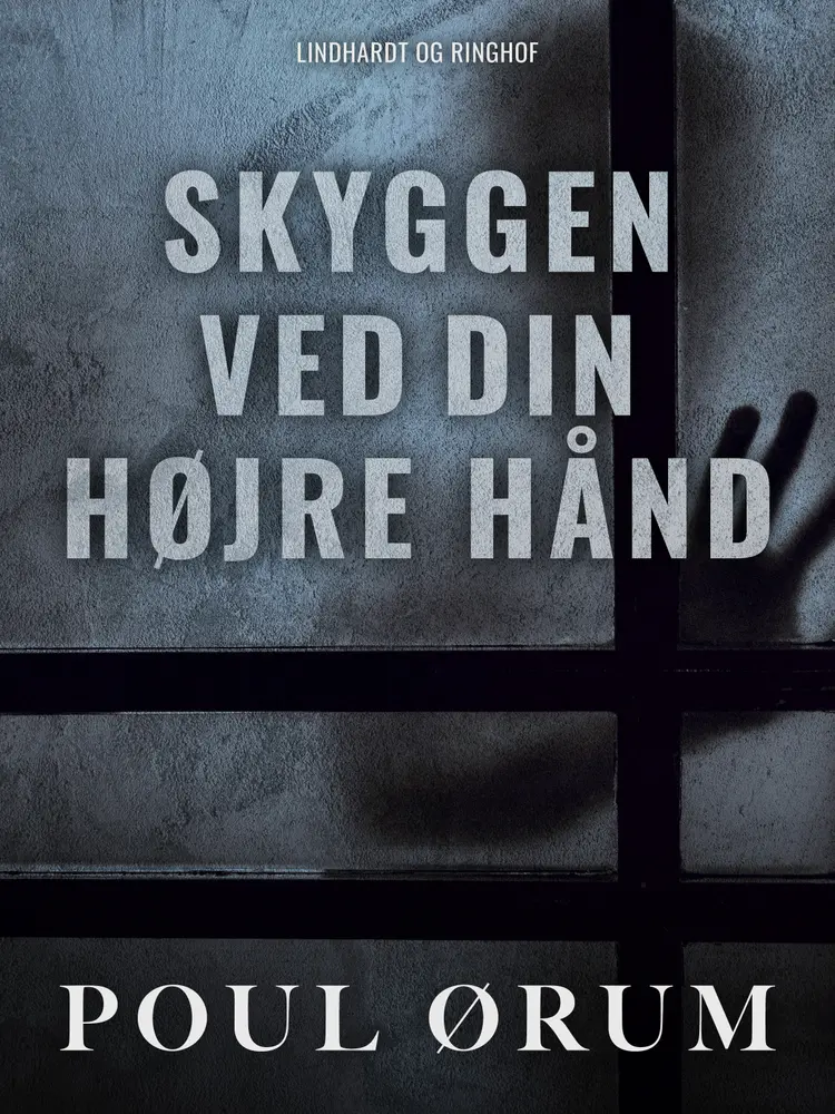 Skyggen ved din højre hånd af Poul Ørum