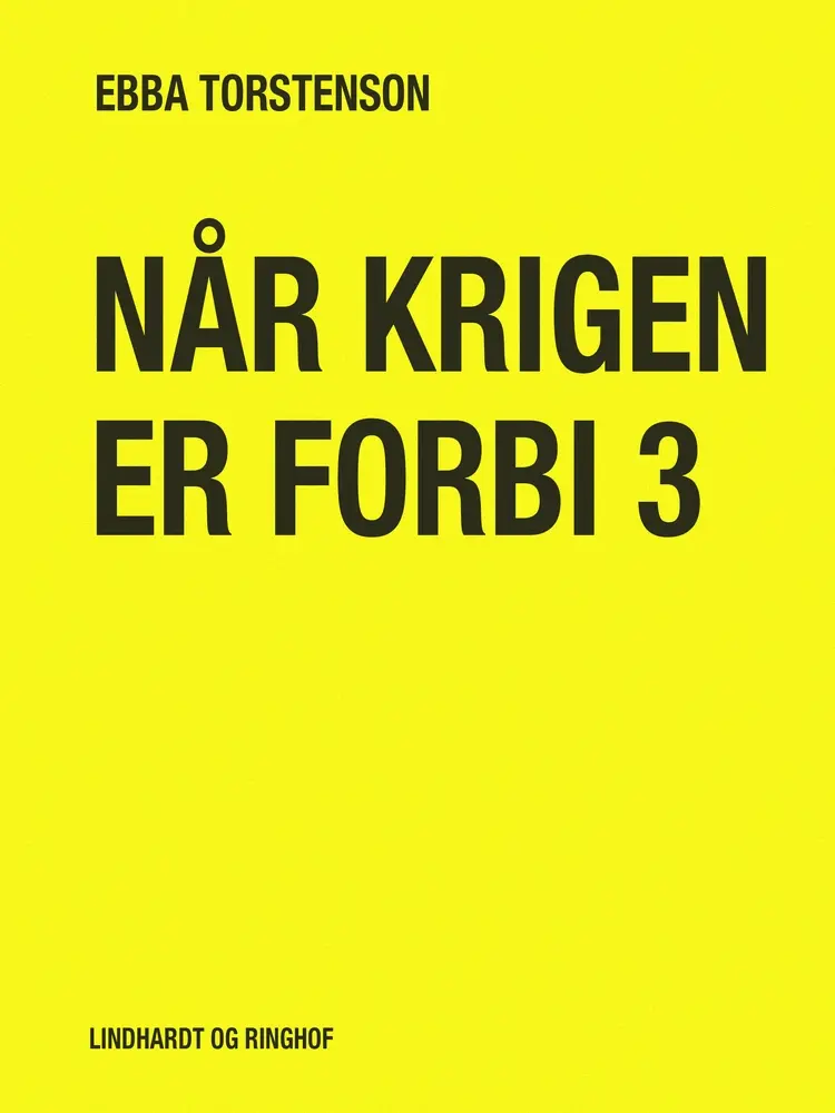 Når krigen er forbi 3 af Ebba Torstenson