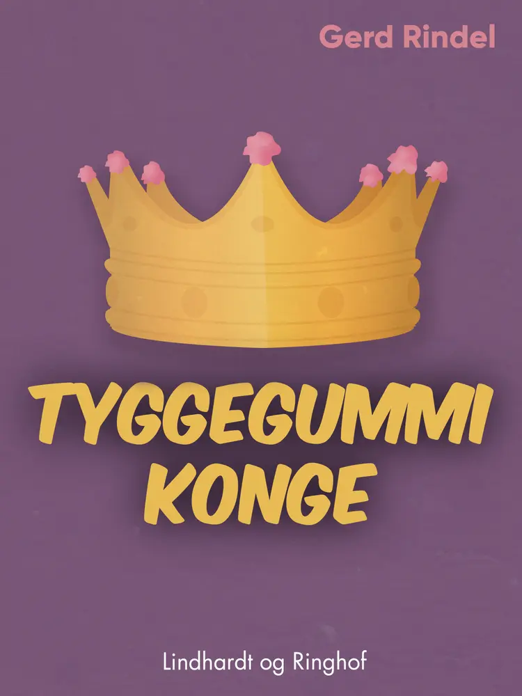 Tyggegummikonge af Gerd Rindel