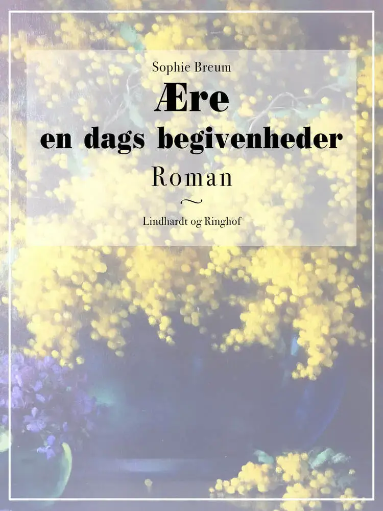 Ære. En dags begivenheder af Sophie Breum