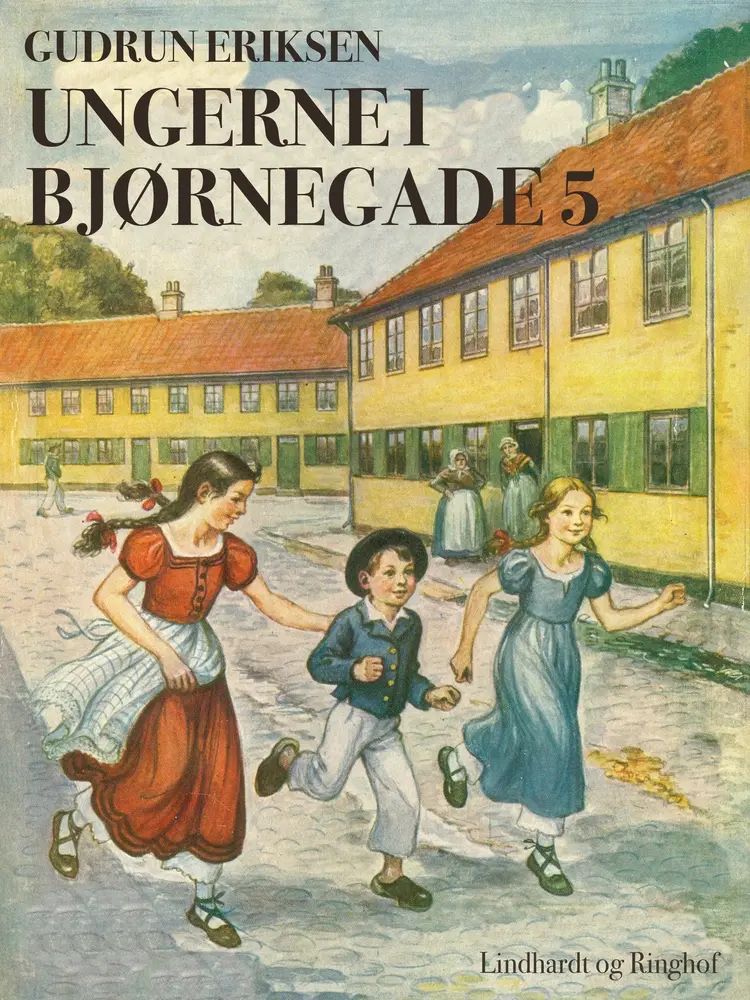 Ungerne i Bjørnegade 5 af Gudrun Eriksen