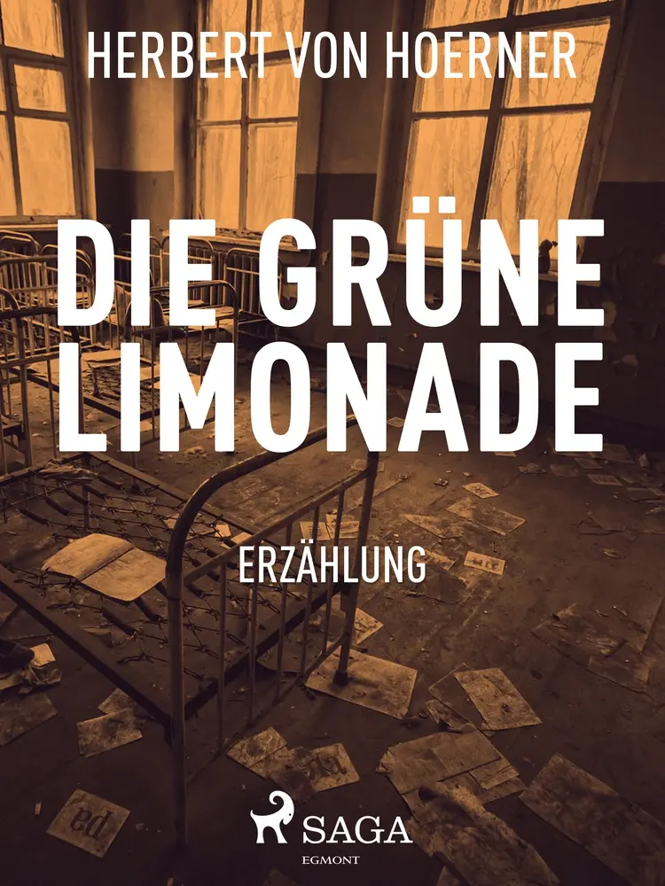 Die grüne Limonade af Herbert von Hoerner