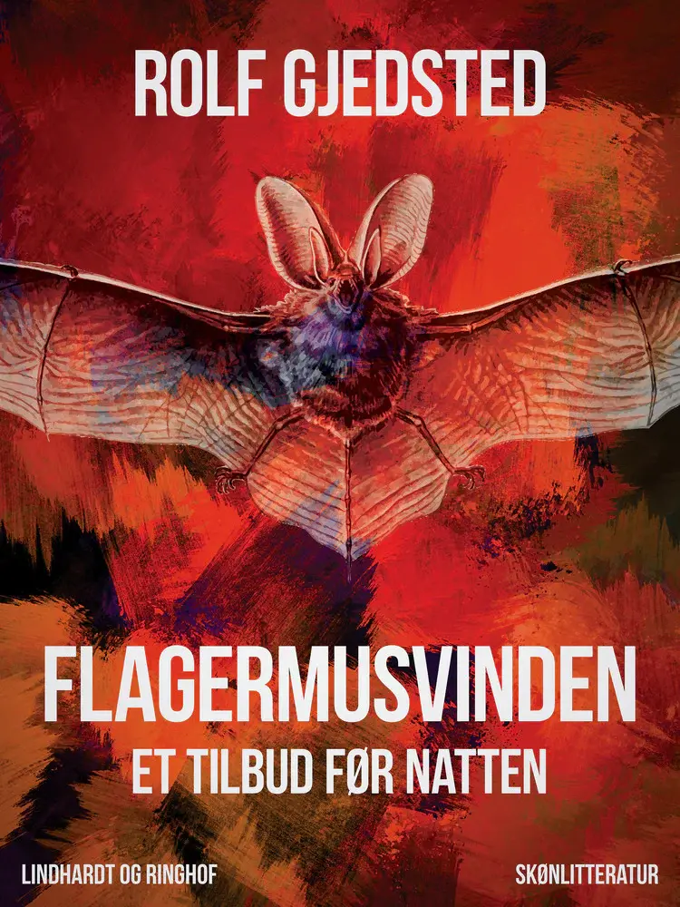 Flagermusvinden. Et tilbud før natten af Rolf Gjedsted