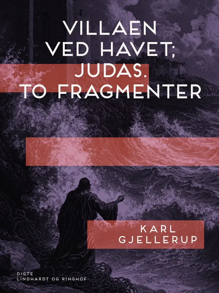 Villaen ved havet; Judas. To fragmenter af Karl Gjellerup