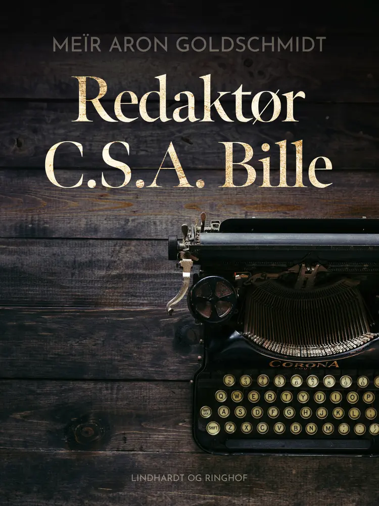 Redaktør C.S.A. Bille af Meïr Aron Goldschmidt