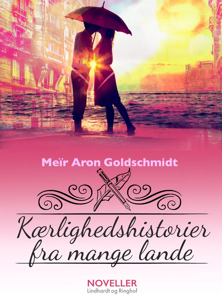 Kærlighedshistorier fra mange lande af Meïr Aron Goldschmidt