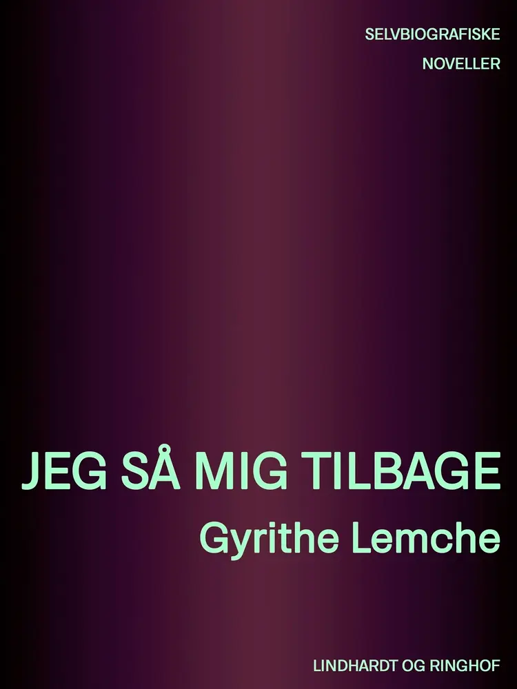 Jeg så mig tilbage af Gyrithe Lemche