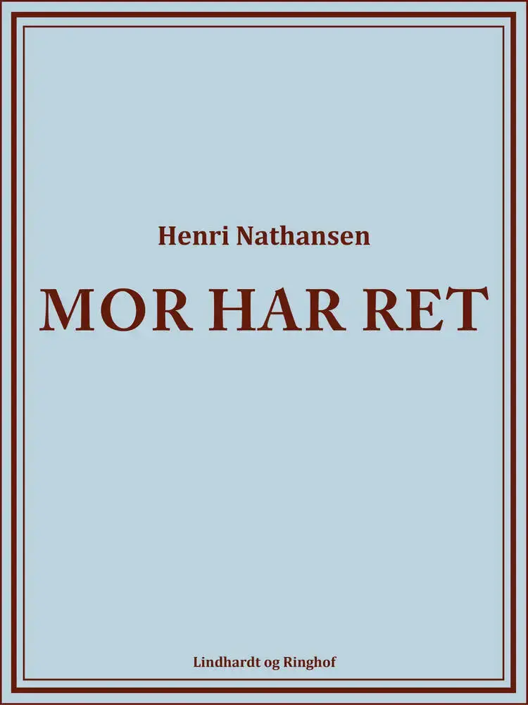 Mor har ret af Henri Nathansen