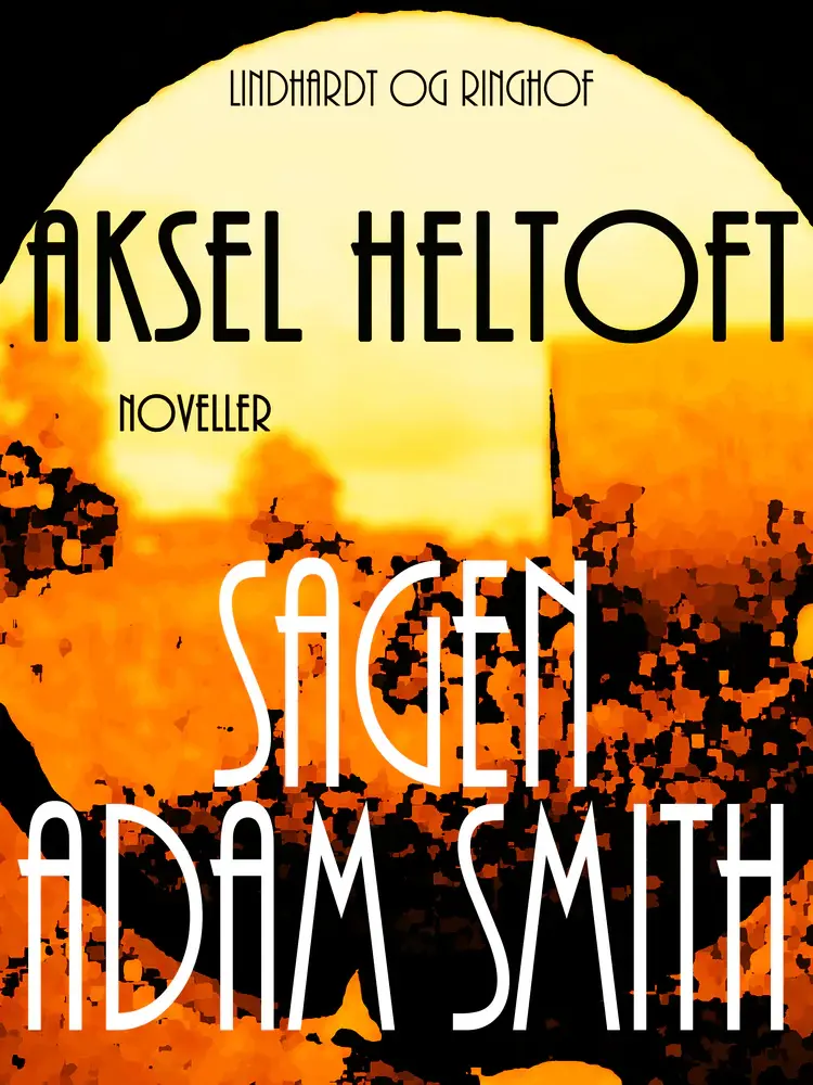 Sagen Adam Smith af Aksel Heltoft