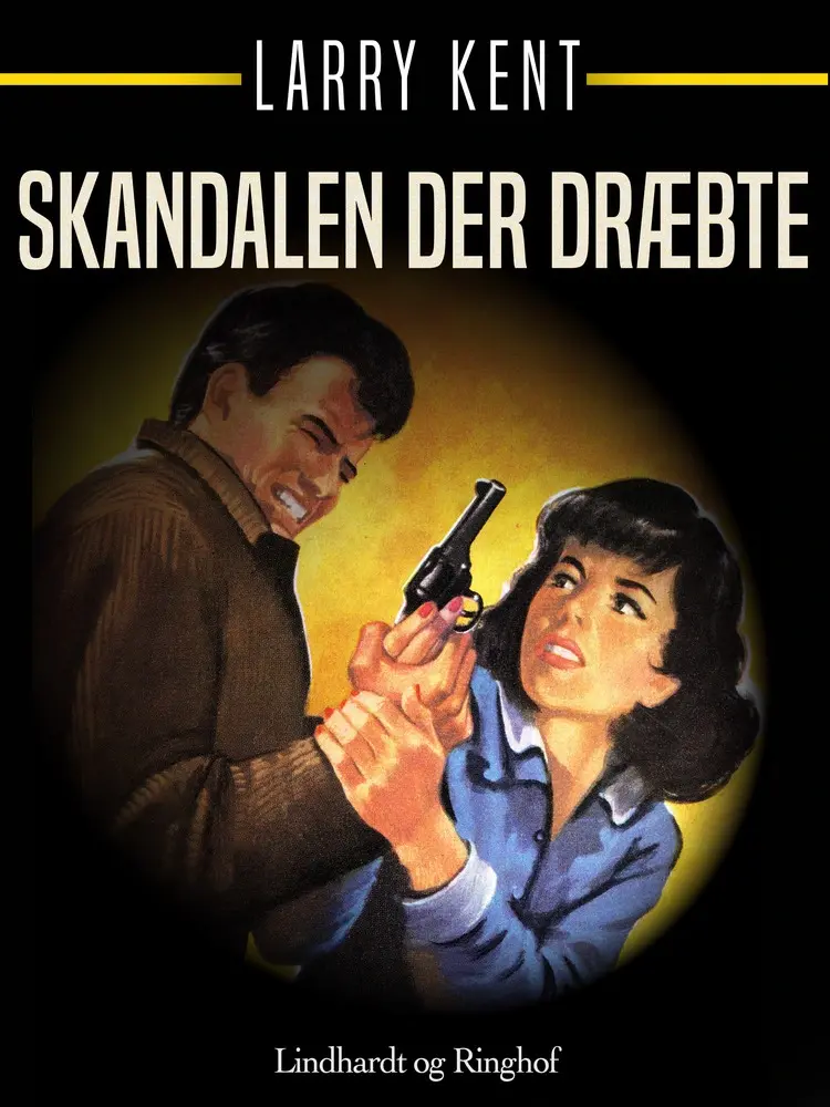 Skandalen der dræbte af Larry Kent
