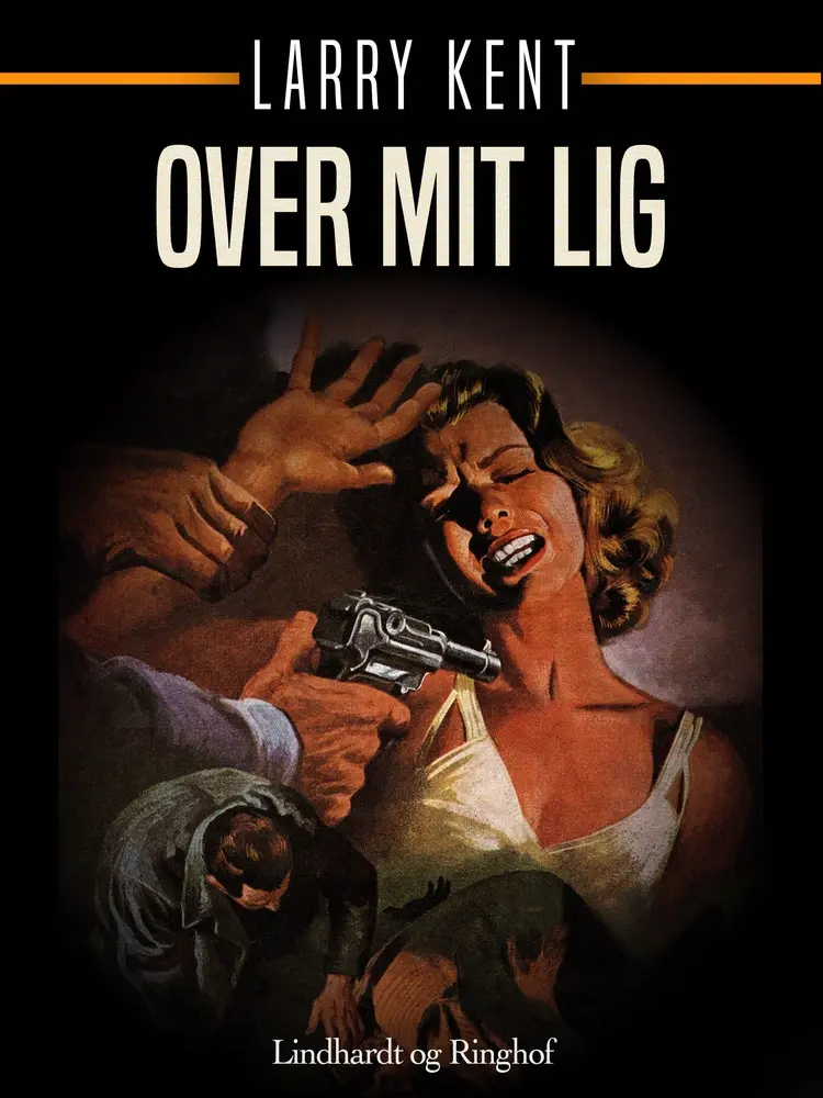 Over mit lig af Larry Kent