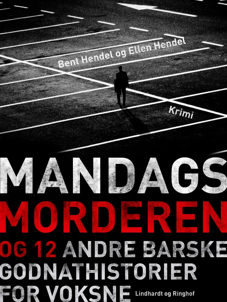 Mandagsmorderen og 12 andre barske godnathistorier for voksne af Ellen Hendel