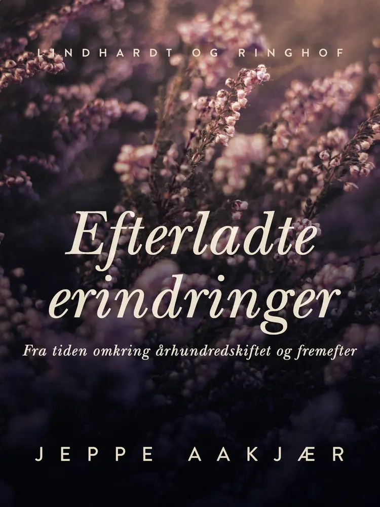 Efterladte erindringer af Jeppe Aakjær