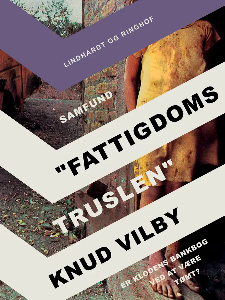 ''Fattigdoms-truslen''. Er klodens bankbog ved at være tømt? af Knud Vilby