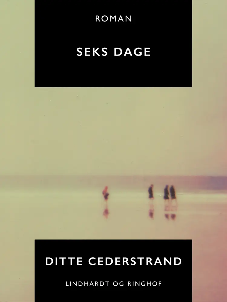 Seks dage af Ditte Cederstrand