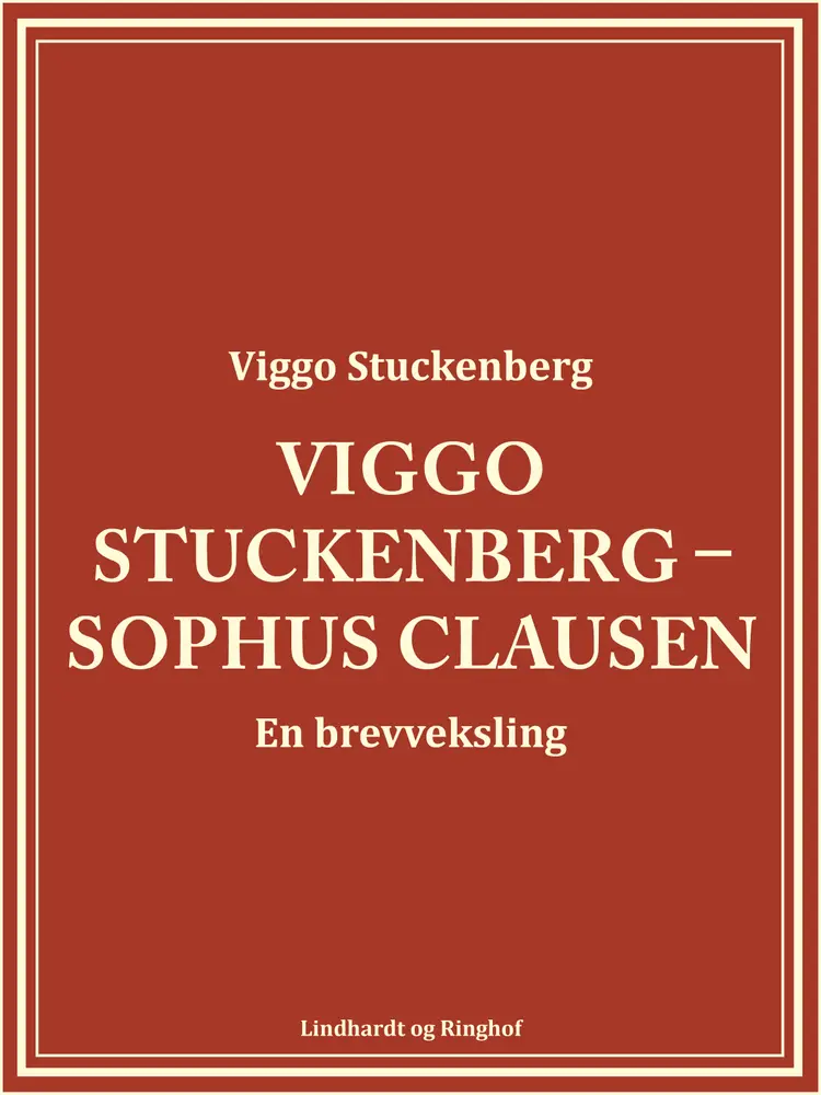 Viggo Stuckenberg - Sophus Clausen. En brevveksling af Viggo Stuckenberg