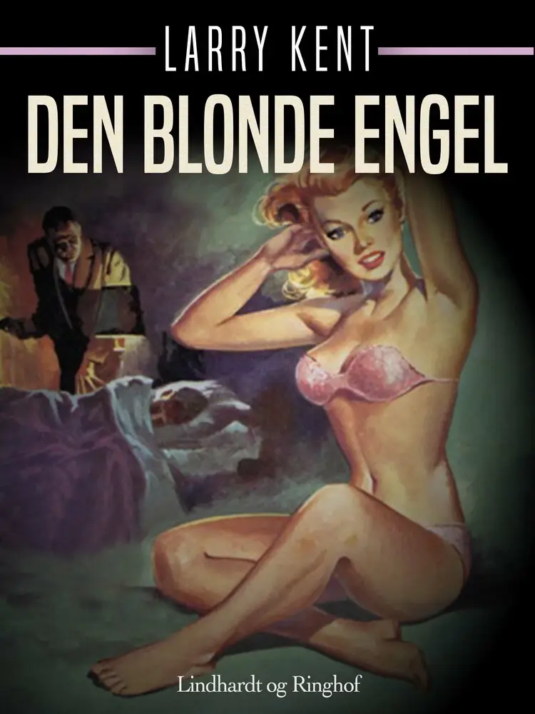 Den blonde engel af Larry Kent