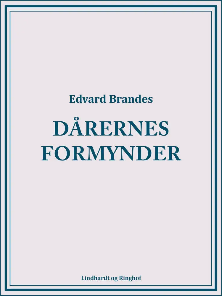 Dårernes formynder af Edvard Brandes