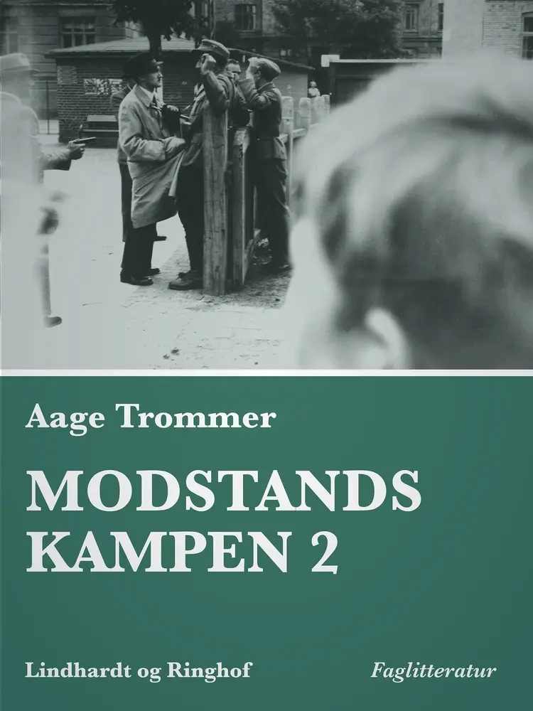 Modstandskampen 2 af Aage Trommer