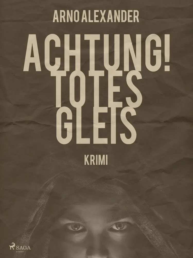 Achtung! Totes Gleis af Arno Alexander