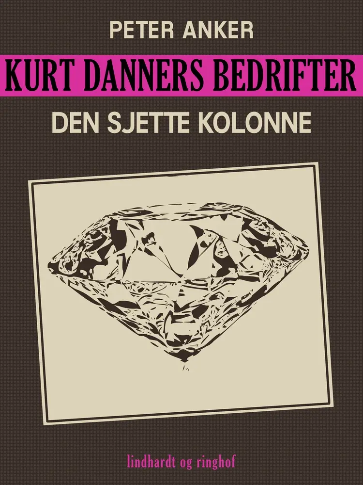 Kurt Danners bedrifter: Den sjette kolonne af Peter Anker
