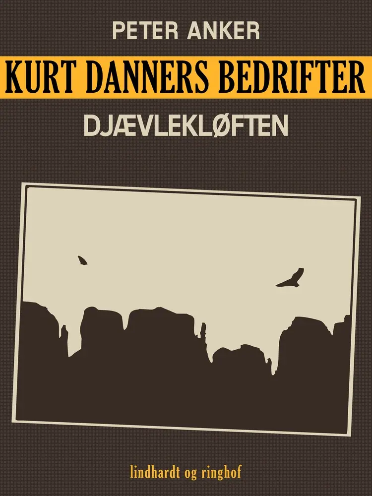 Kurt Danners bedrifter: Djævlekløften af Peter Anker