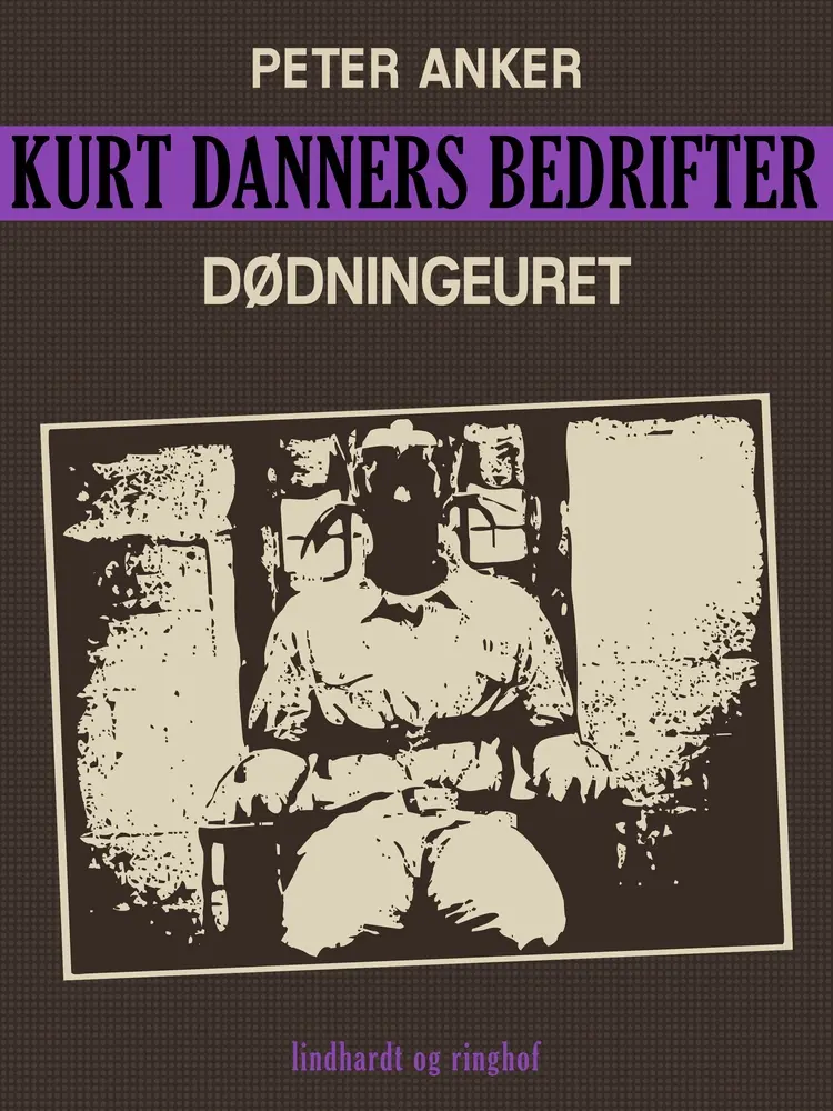 Kurt Danners bedrifter: Dødningeuret af Peter Anker